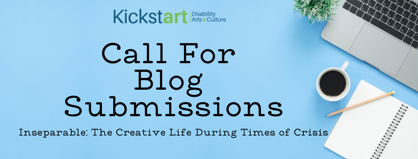 Call For Blog Submissions
Inseparable: The Creative Life During Times of Crisis